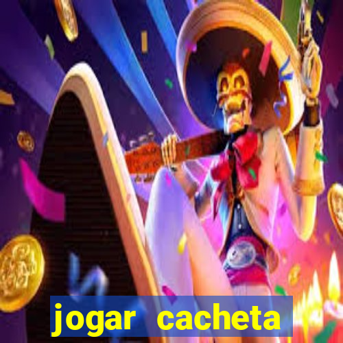 jogar cacheta online valendo dinheiro